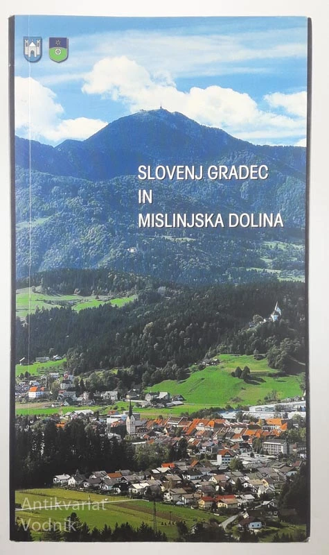 SLOVENJ GRADEC IN MISLINJSKA DOLINA