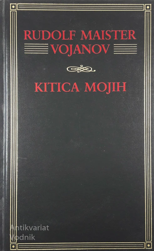 KITICA MOJIH, Rudolf Maister Vojanov