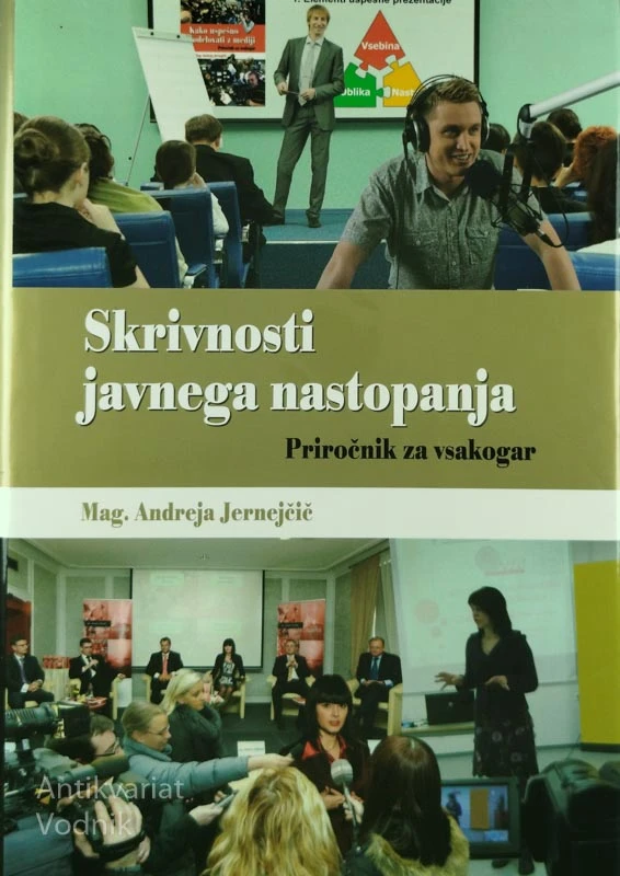 SKRIVNOSTI JAVNEGA NASTOPANJA; PRIROČNIK ZA VSAKOGAR, mag. Andreja Jernejčič