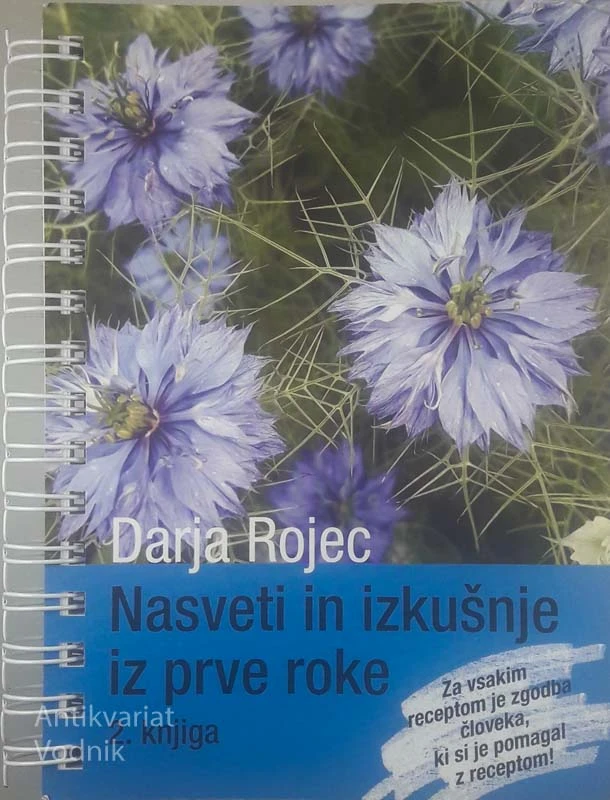 NASVETI IN IZKUŠNJE IZ PRVE ROKE, Darja Rojec