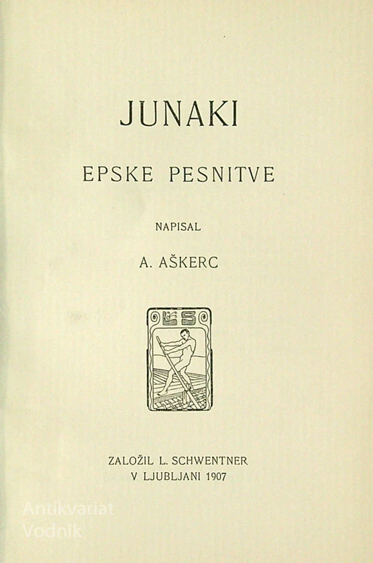 JUNAKI, Anton Aškerc