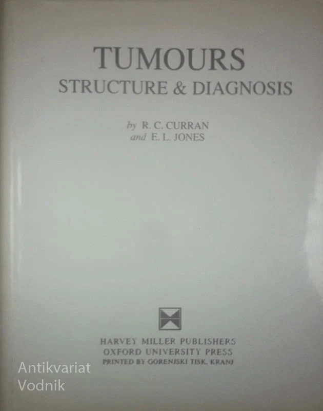 TUMOURS; STRUCTURE & DIAGNOSIS, R. C. Curran in E. L. Jones