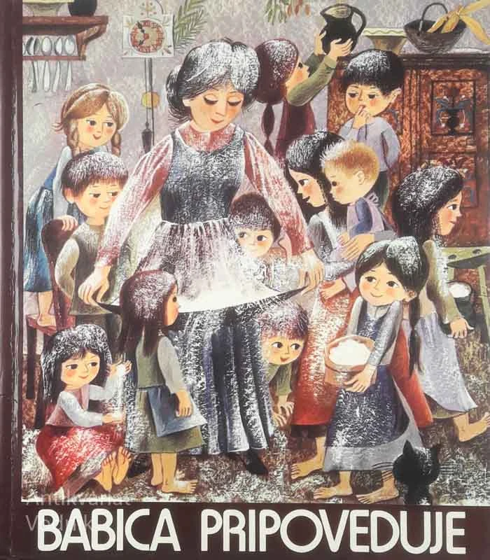 BABICA PRIPOVEDUJE; SLOVENSKE LJUDSKE PRIPOVEDI