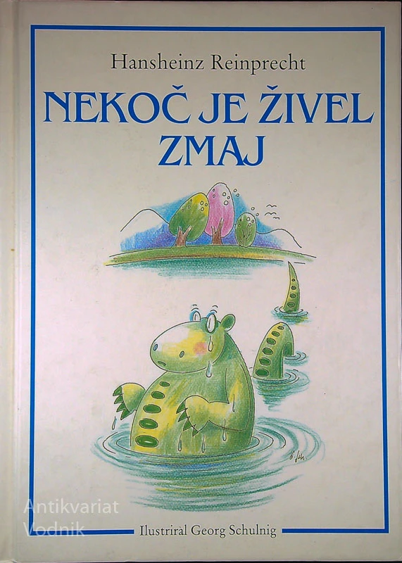 NEKOČ JE ŽIVEL ZMAJ, Hansheinz Reinprecht