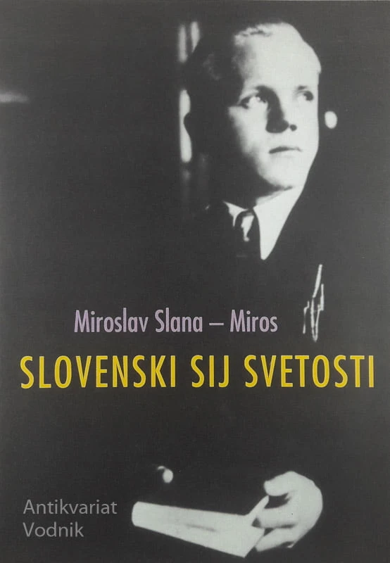 SLOVENSKI SIJ SVETOSTI, Miroslav Slana – Miros
