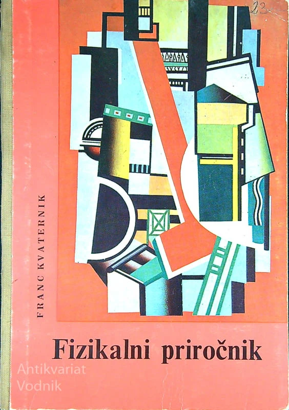 FIZIKALNI PRIROČNIK, Franc Kvaternik