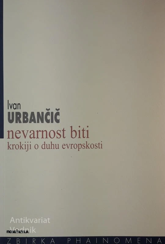 NEVARNOST BITI, Ivan Urbančič
