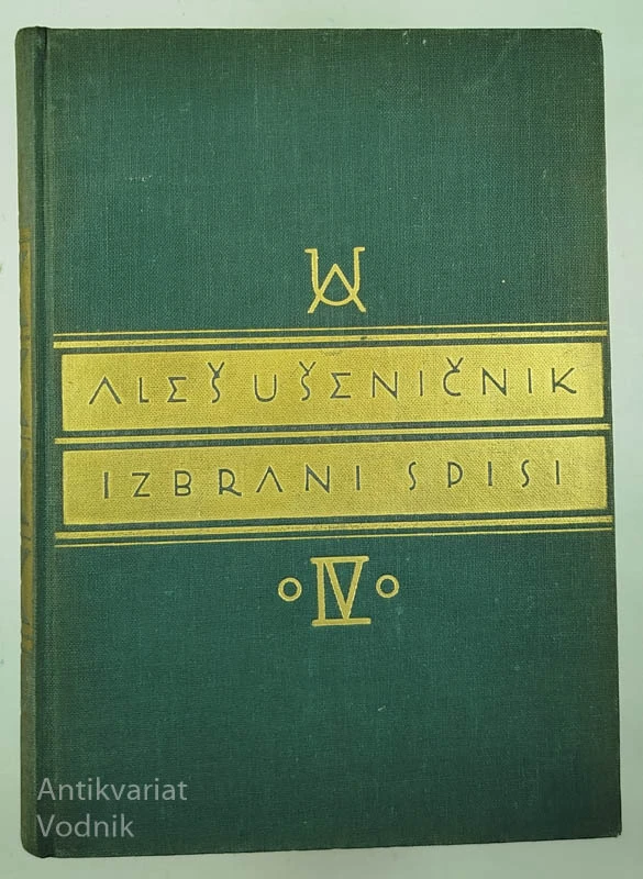 IZBRANI SPISI; 4. ZVEZEK, Aleš Ušeničnik
