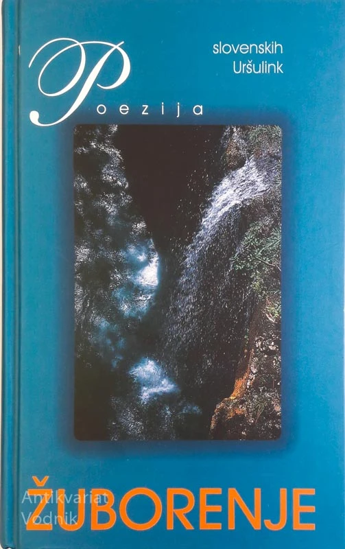ŽUBORENJE: POEZIJA SLOVENSKIH URŠULINK, Maja Stanonik