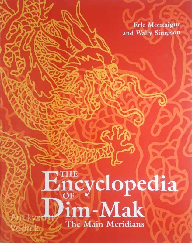 THE ENCYCLOPEDIA OF DIM-MAK, Erle Montaigue & Wally Simpson