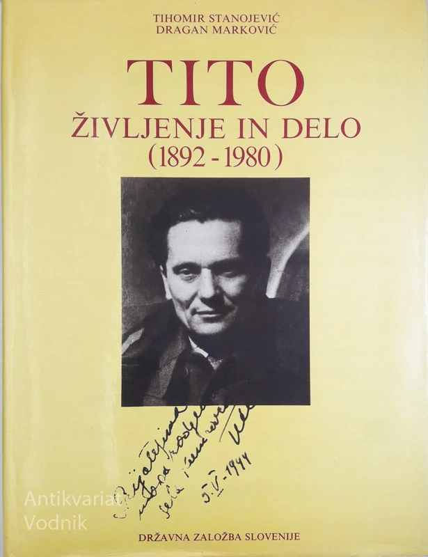 TITO: ŽIVLJENJE IN DELO (1892 – 1980), T. Stanojević & D. Marković