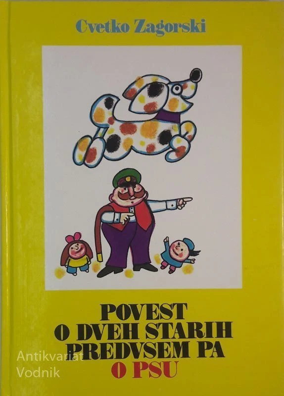 POVEST O DVEH STARIH PREDVSEM PA O PSU, Cvetko Zagorski