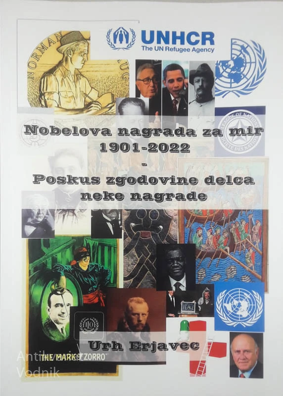 NOBELOVA NAGRADA ZA MIR 1901 – 2022 / POSKUS ZGODOVINE DELCA NEKE NAGRADE, Urh Erjavec