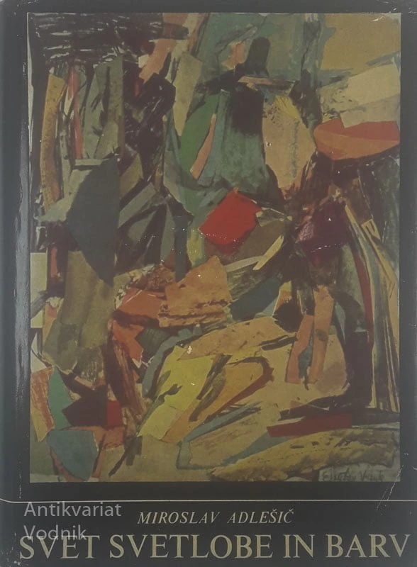 SVET SVETLOBE IN BARV, Miroslav Adlešič