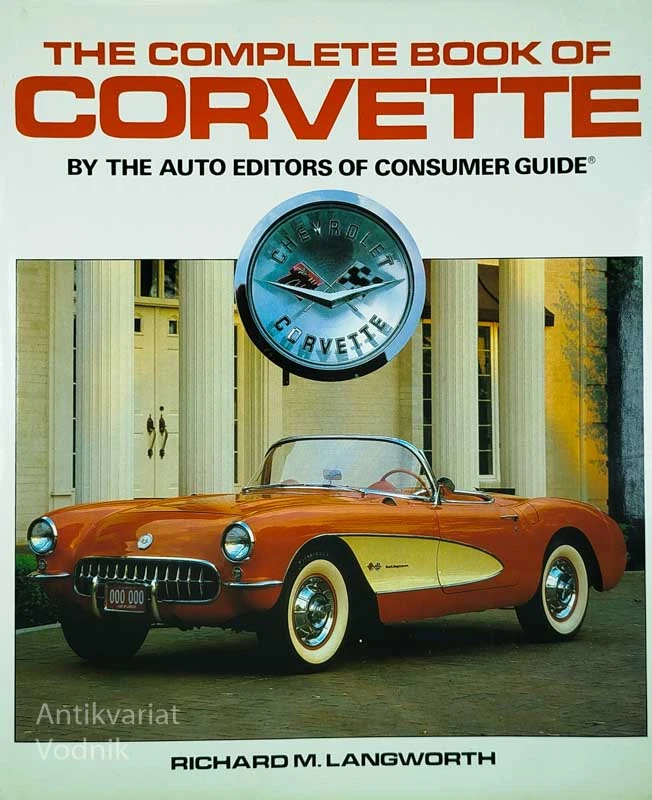 THE COMPLETE BOOK OF CORVETTE, Richard M. Langworth