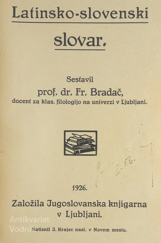 LATINSKO-SLOVENSKI SLOVAR, Dr. Fr. Bradač