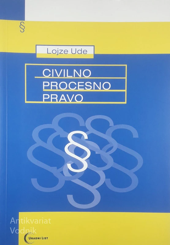 CIVILNO PROCESNO PRAVO, Lojze Ude