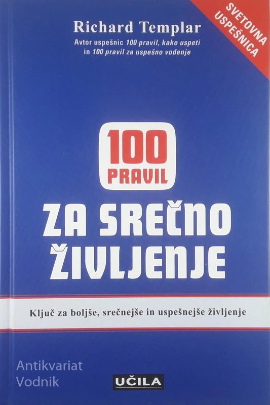 100 PRAVIL ZA SREČNO ŽIVLJENJE, Richard Templar