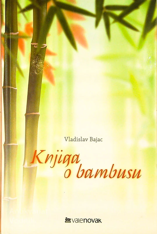 KNJIGA O BAMBUSU, Vladislav Bajac