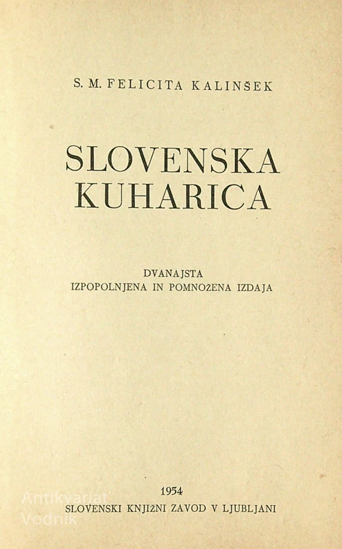 SLOVENSKA KUHARICA, S. M. Felicita Kalinšek