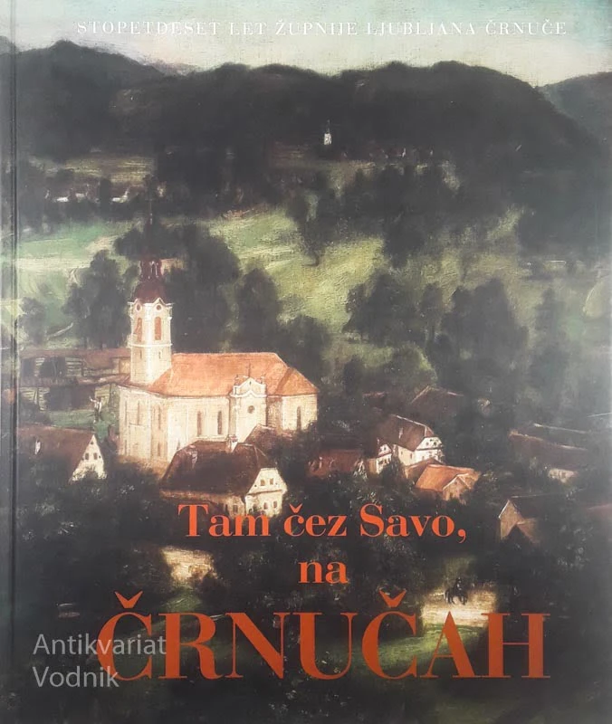 TAM ČEZ SAVO, NA ČRNUČAH, več avtorjev