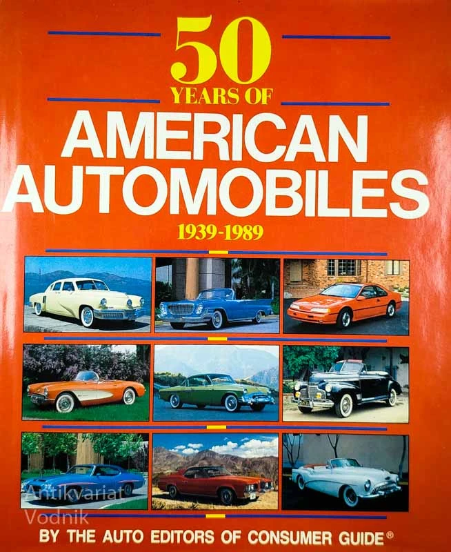 50 YEARS OF AMERICAN AUTOMOBILES; 1939-1989, več avtorjev