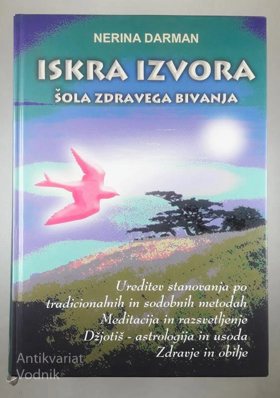 ISKRA IZVORA; ŠOLA ZDRAVEGA BIVANJA, Nerina Derman