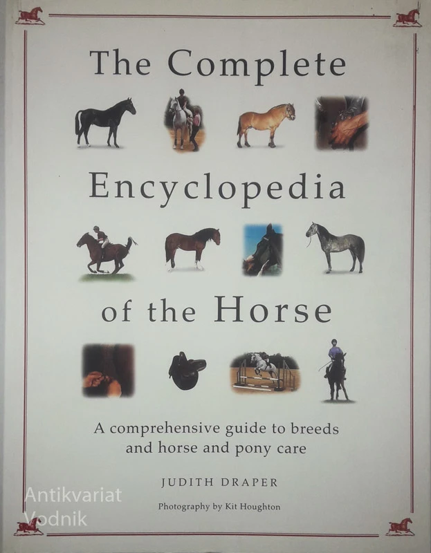 THE COMPLETE ENCYCLOPEDIA OF THE HORSE, Judith Draper