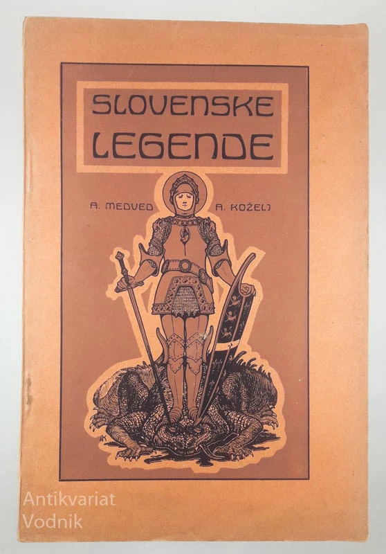 SLOVENSKE LEGENDE, A. Medved in A. Koželj