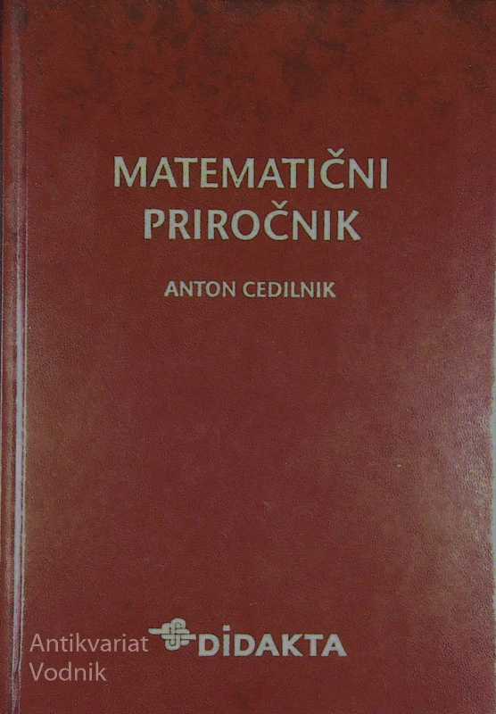 MATEMATIČNI PRIROČNIK, Anton Cedilnik