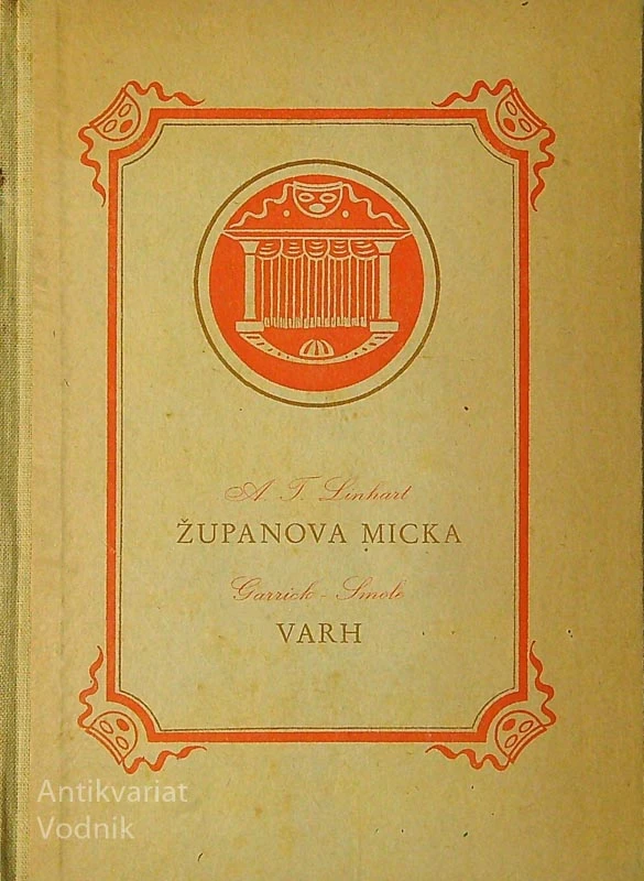 ŽUPANOVA MICKA, Anton Tomaž Linhart / VARH, D. Garrick