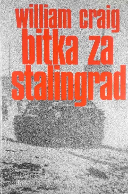 BITKA ZA STALINGRAD, William Craig