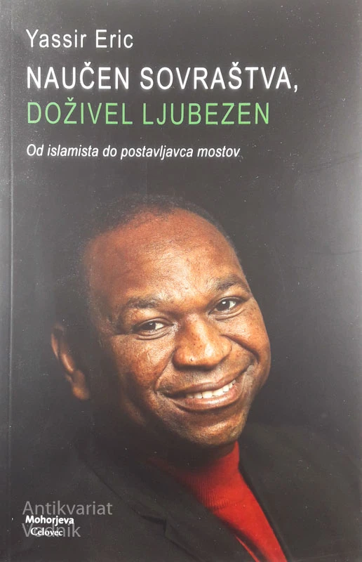 NAUČEN SOVRAŠTVA, DOŽIVEL LJUBEZEN, Yassir Eric