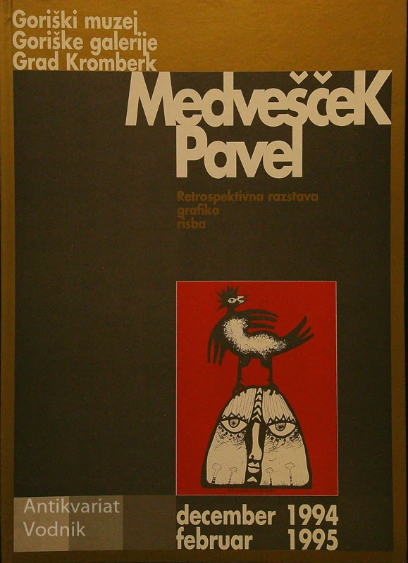MEDVEŠČEK PAVEL; RETROSPEKTIVNA RAZSTAVA
