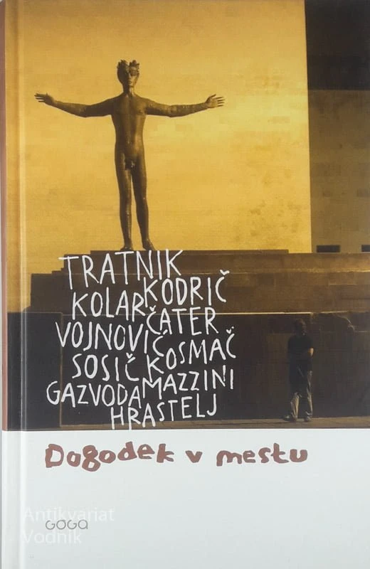 DOGODEK V MESTU, več avtorjev