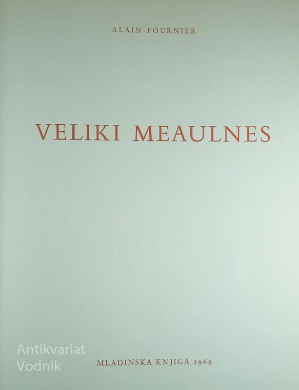 VELIKI MEAULNES, Alain-Fournier