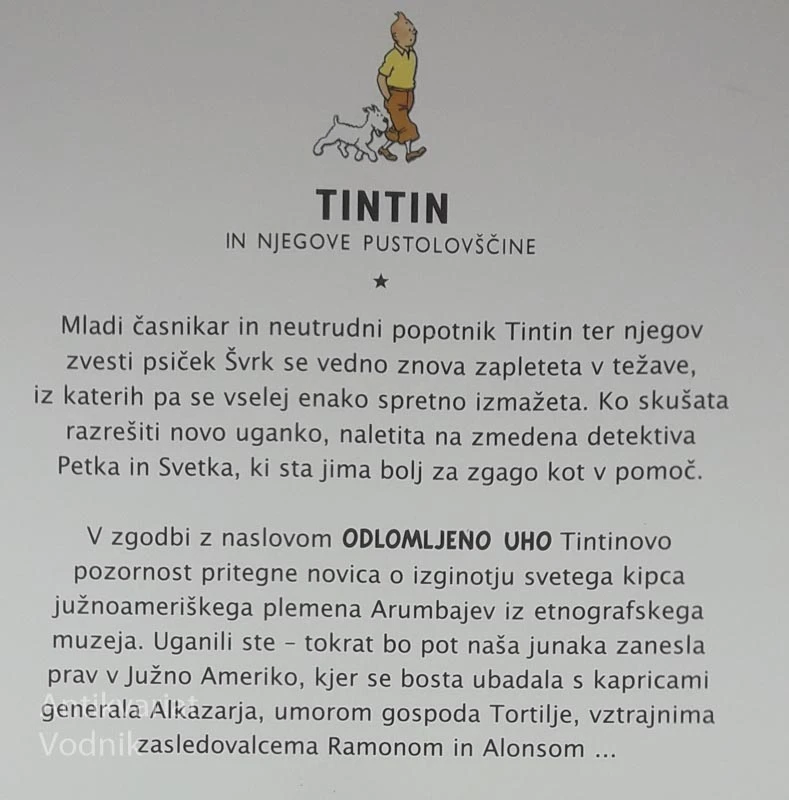 ODLOMLJENO UHO; TIN TIN IN NJEGOVE PUSTOLOVŠČINE, Herge