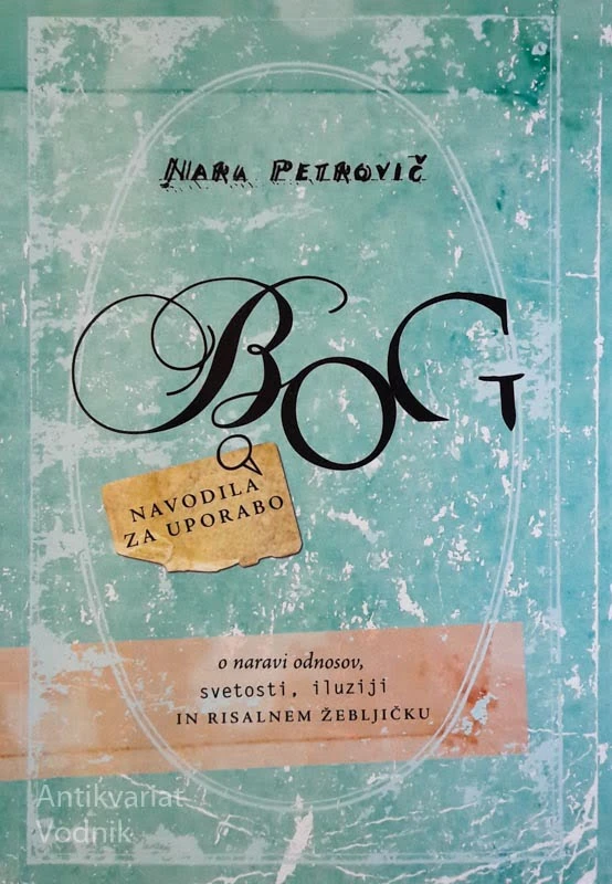 BOG, NAVODILA ZA UPORABO, Nara Petovič