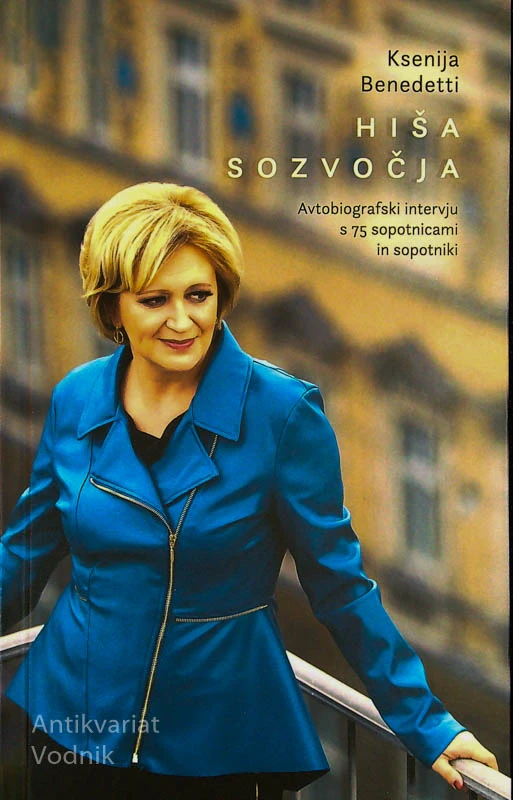 HIŠA SOZVOČJA, Ksenija Benedetti