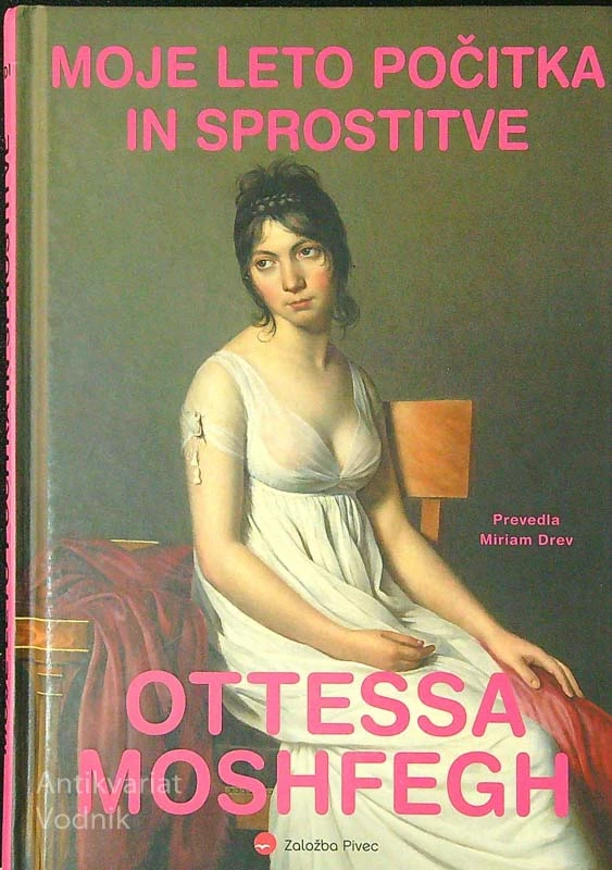 MOJE LETO POČITKA IN SPROSTITVE, Ottessa Moshfeg