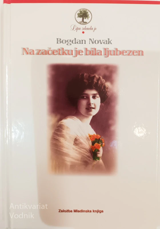 LIPA ZELENELA JE; ZBIRKA KNJIG, Bogdan Novak
