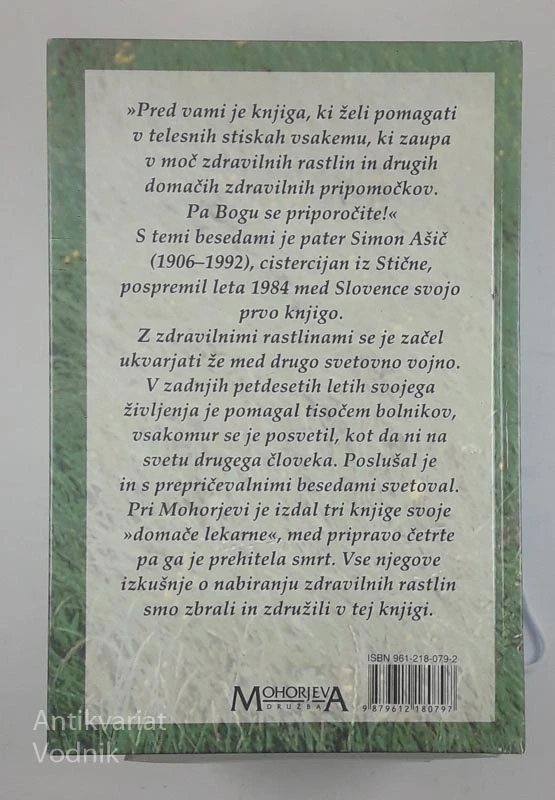 DOMAČA LEKARNA P. SIMONA AŠIČA; Recepti, Priročnik za nabiranje zdravilnih zelišč 1-2. del