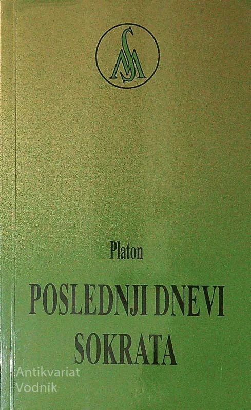 POSLEDNJI DNEVI SOKRATA, Platon