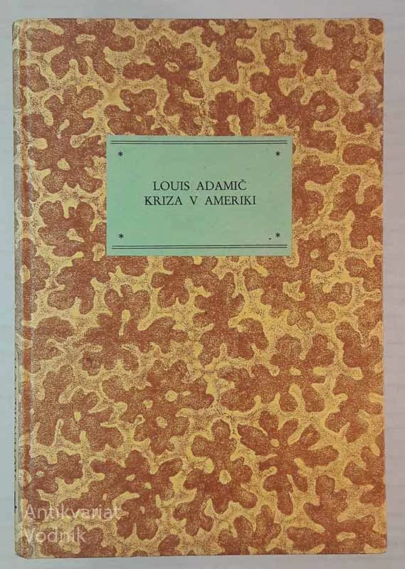 Louis Adamič, KRIZA V AMERIKI, Slovenske poti št. 4