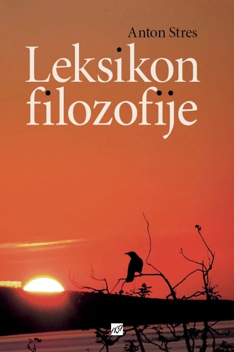 LEKSIKON FILOZOFIJE, Anton Stres