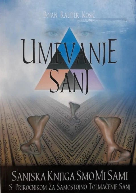 UMEVANJE SANJ, Bojan Rauter Kosič