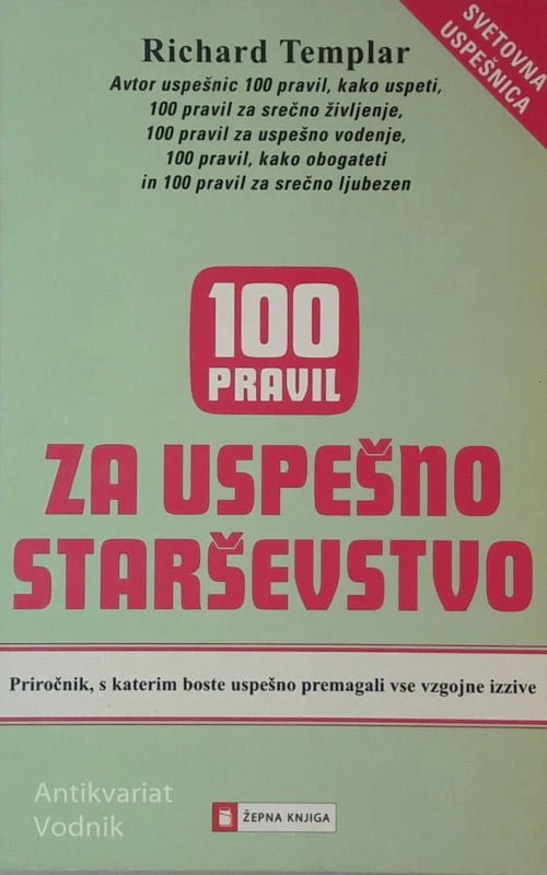 100 PRAVIL ZA USPEŠNO STARŠEVSTVO, Richard Templar