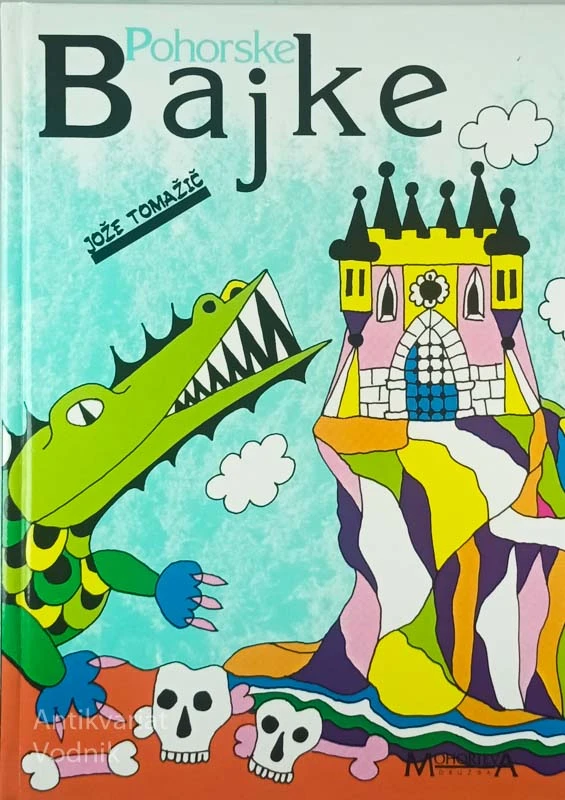 POHORSKE BAJKE, Jože Tomažič
