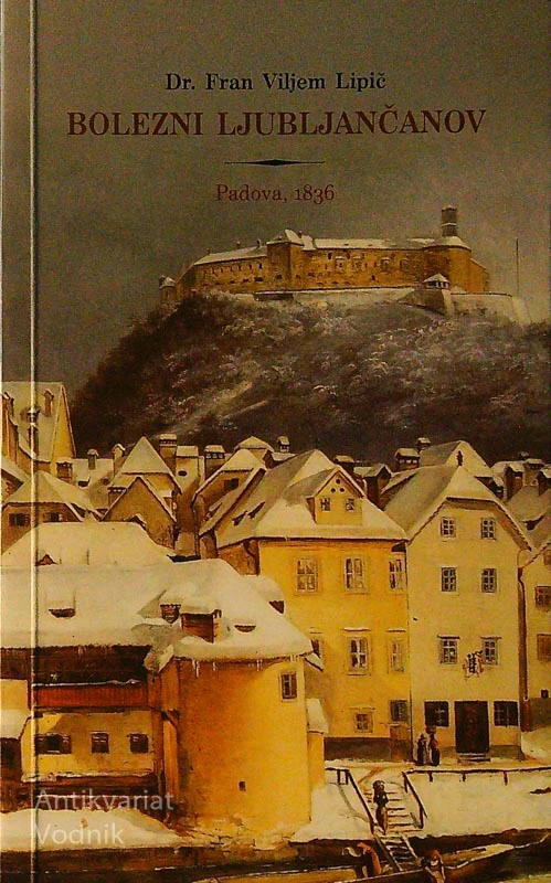 BOLEZNI LJUBLJANČANOV, dr. Fran Vilijem Lipič