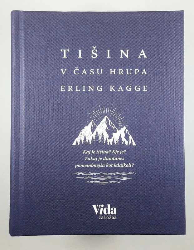 TIŠINA V ČASU HRUPA, Erling Kagge